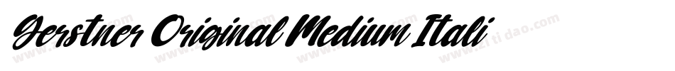 Gerstner Original Medium Italic字体转换